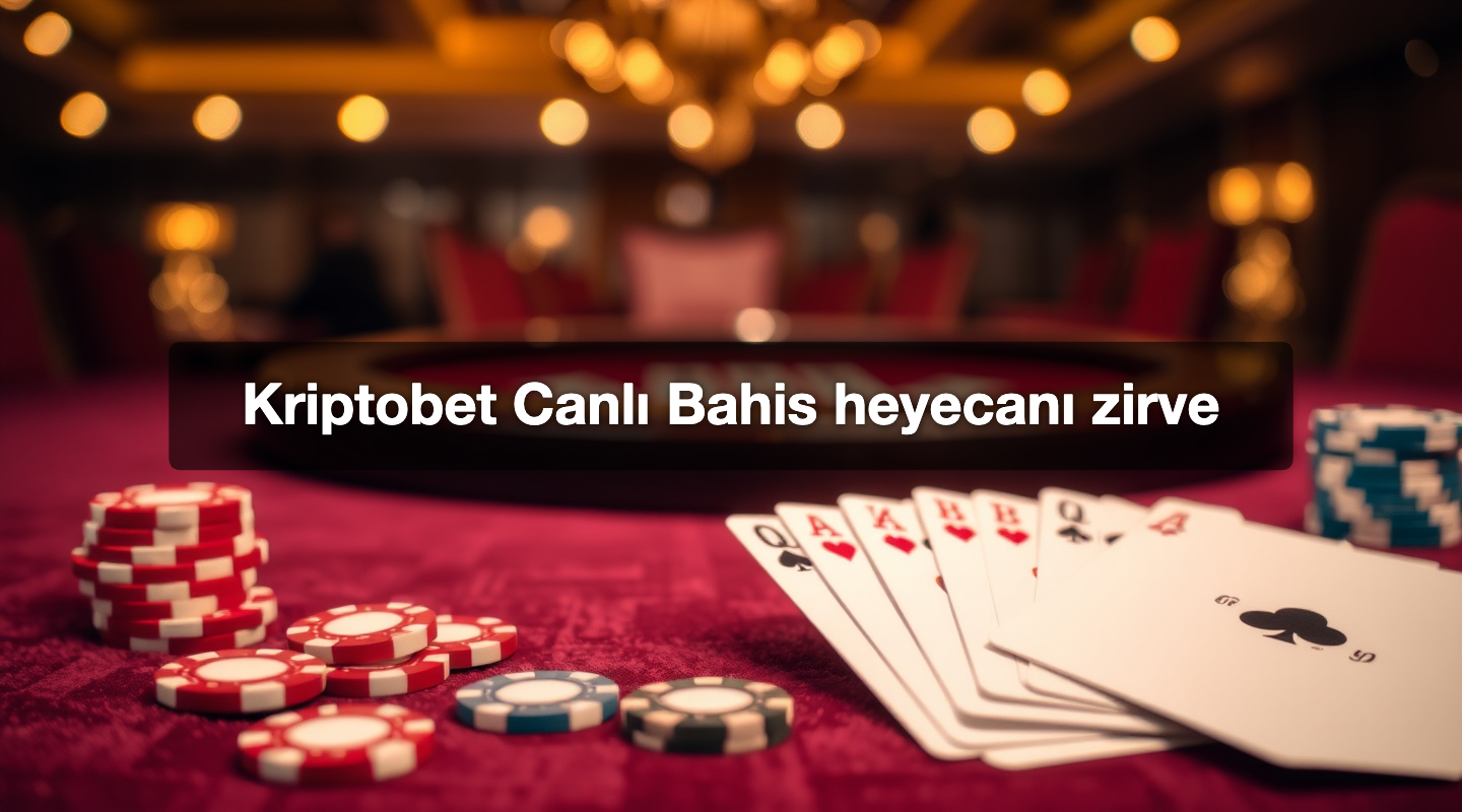 Kriptobet Canlı Bahis heyecanı zirve