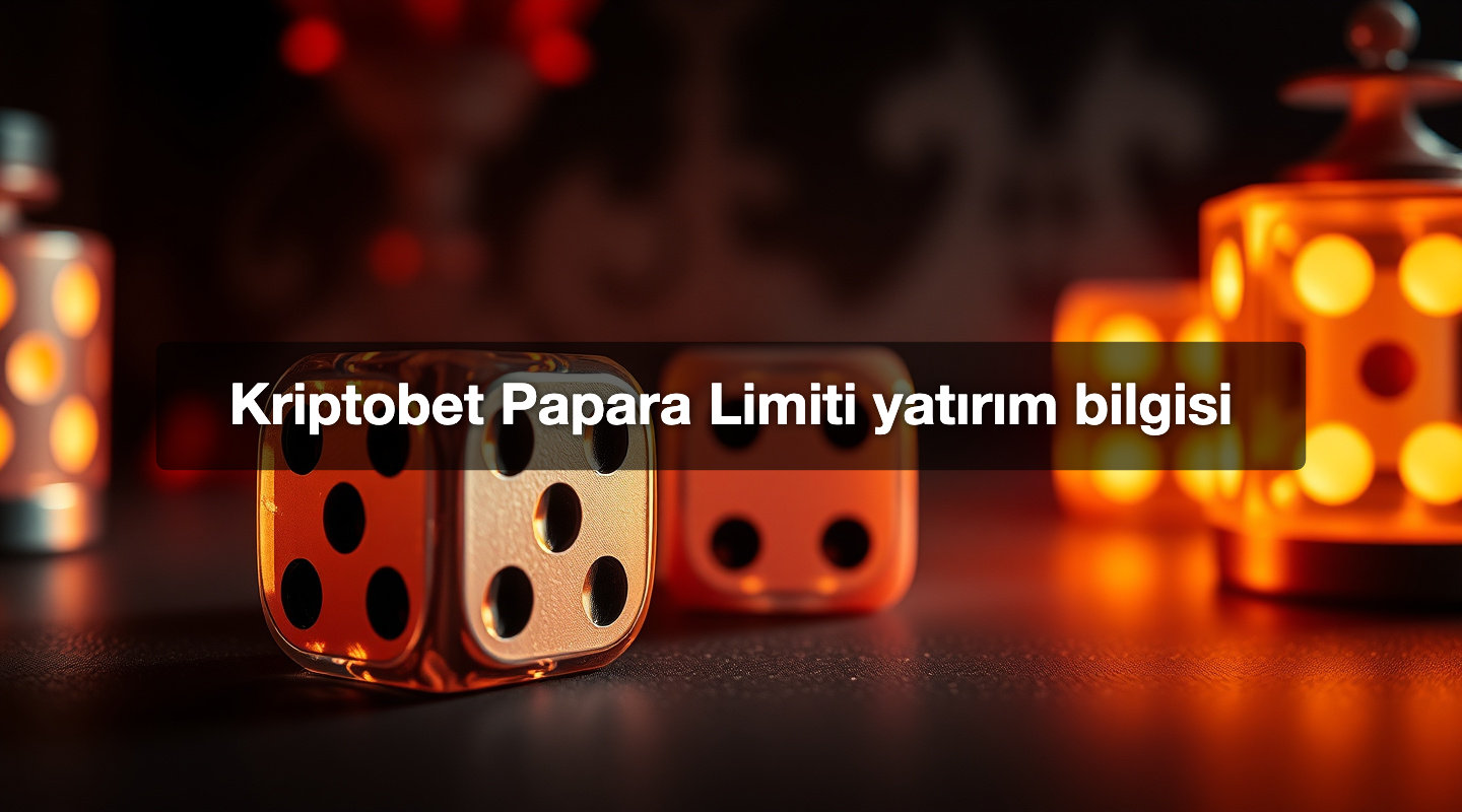 Kriptobet Papara Limiti yatırım bilgisi