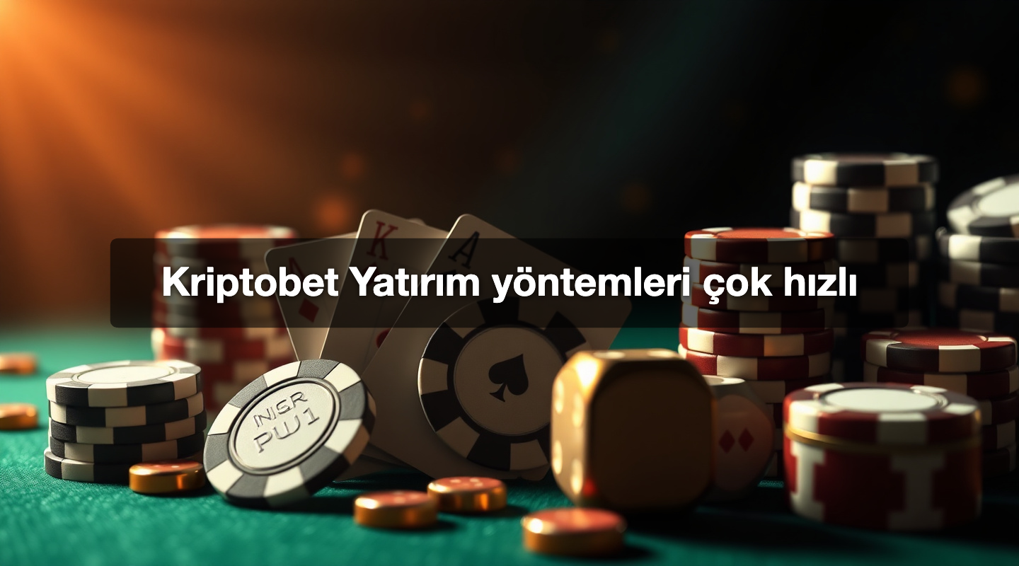 Kriptobet Yatırım yöntemleri çok hızlı