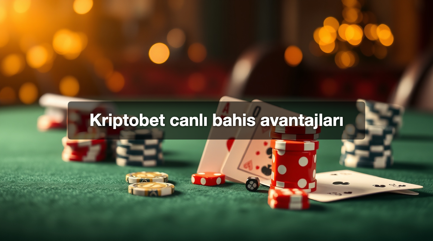 Kriptobet canlı bahis avantajları