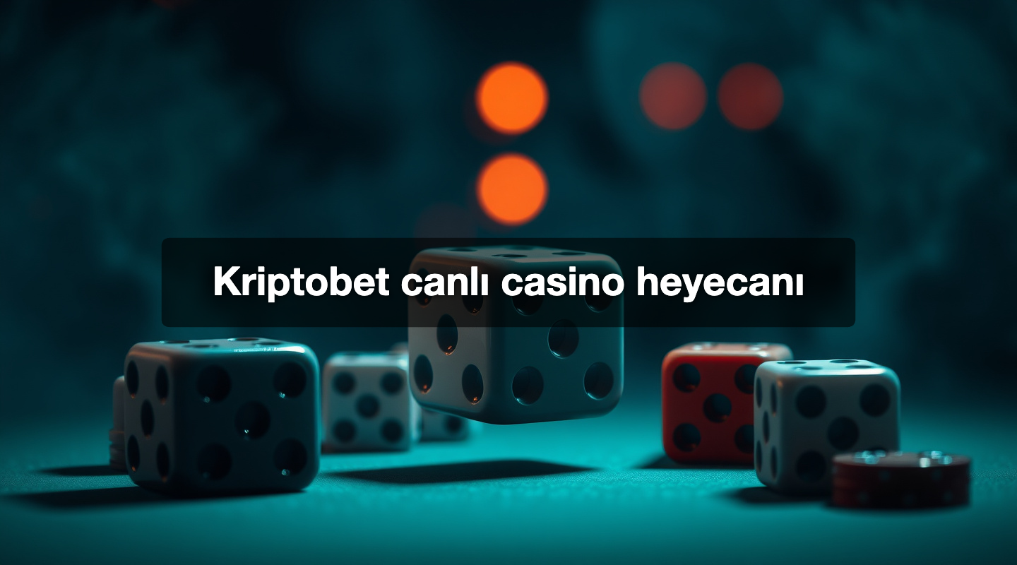 Kriptobet canlı casino heyecanı