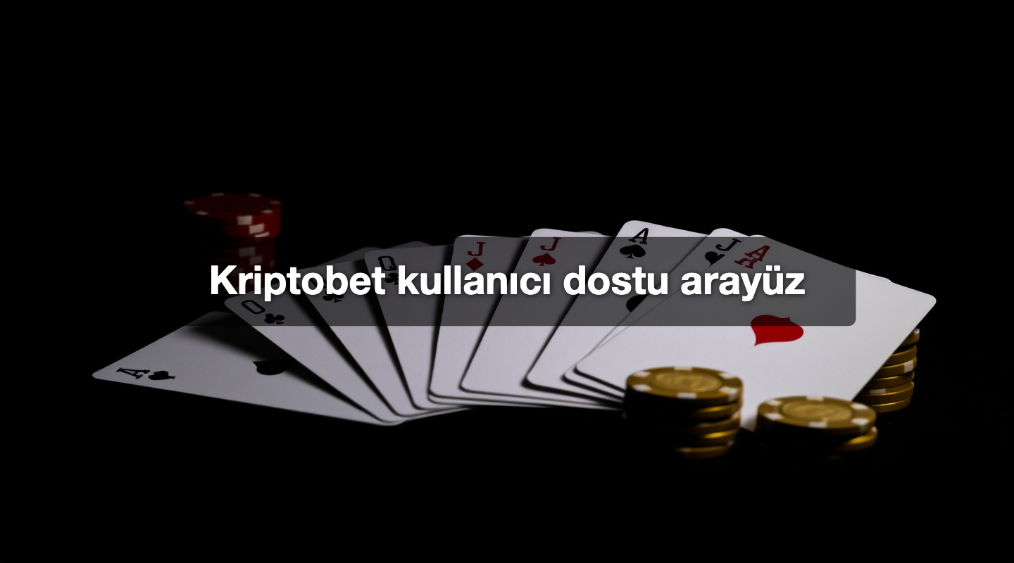 Kriptobet kullanıcı dostu arayüz