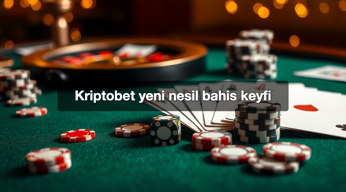 Kriptobet yeni nesil bahis keyfi